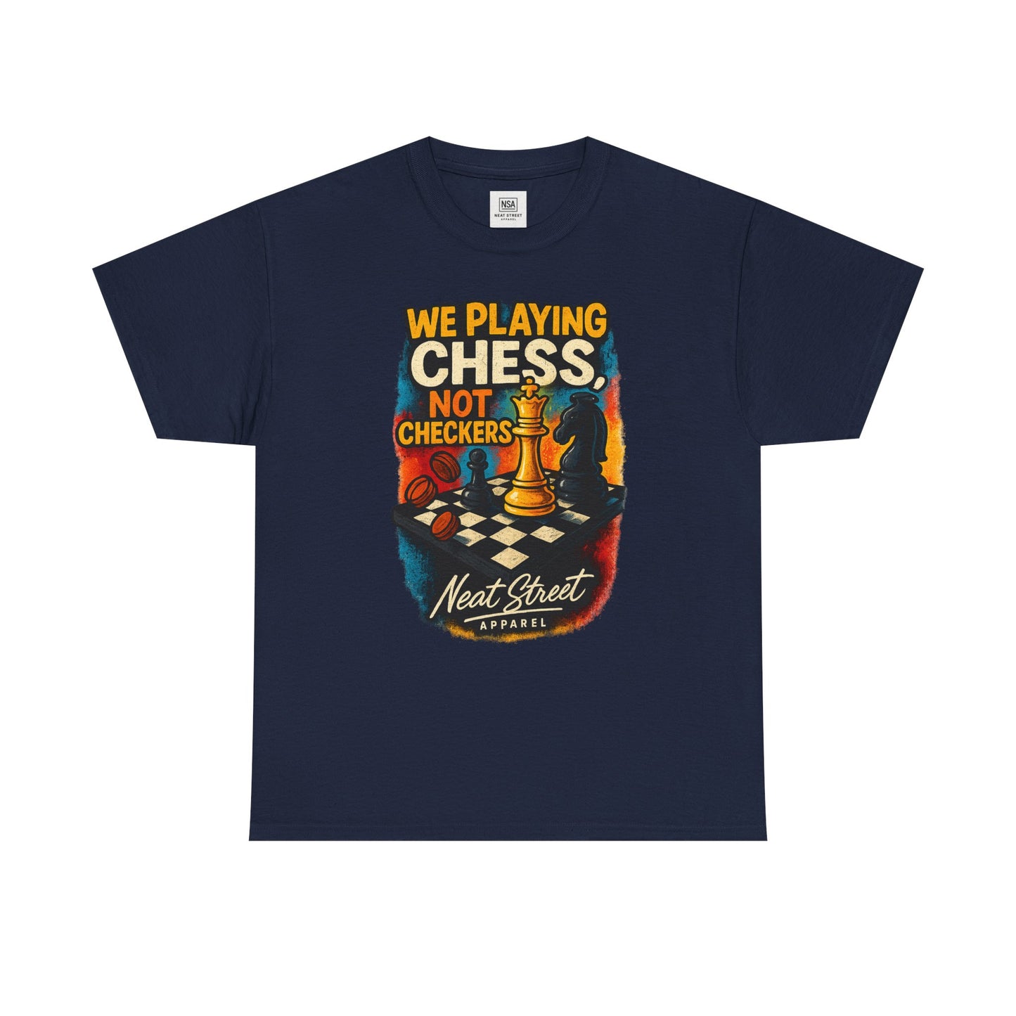 We Playing Chess Not Checkers Unisex Graphic T-Shirt