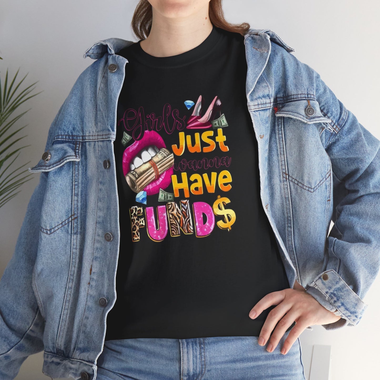 Girls Just Wanna Have Funds Unisex Graphic Tee