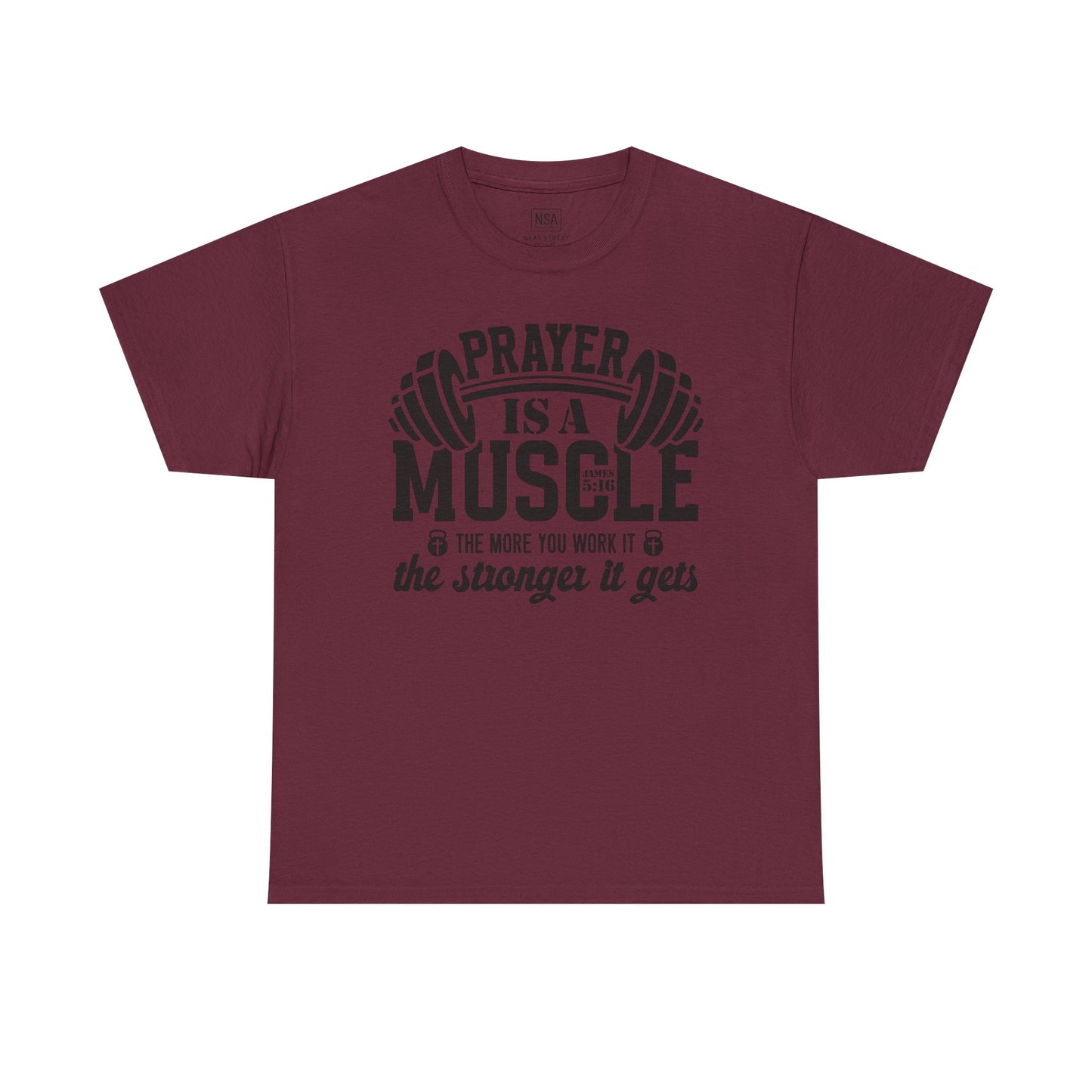 Prayer Is a Muscle Unisex Tee