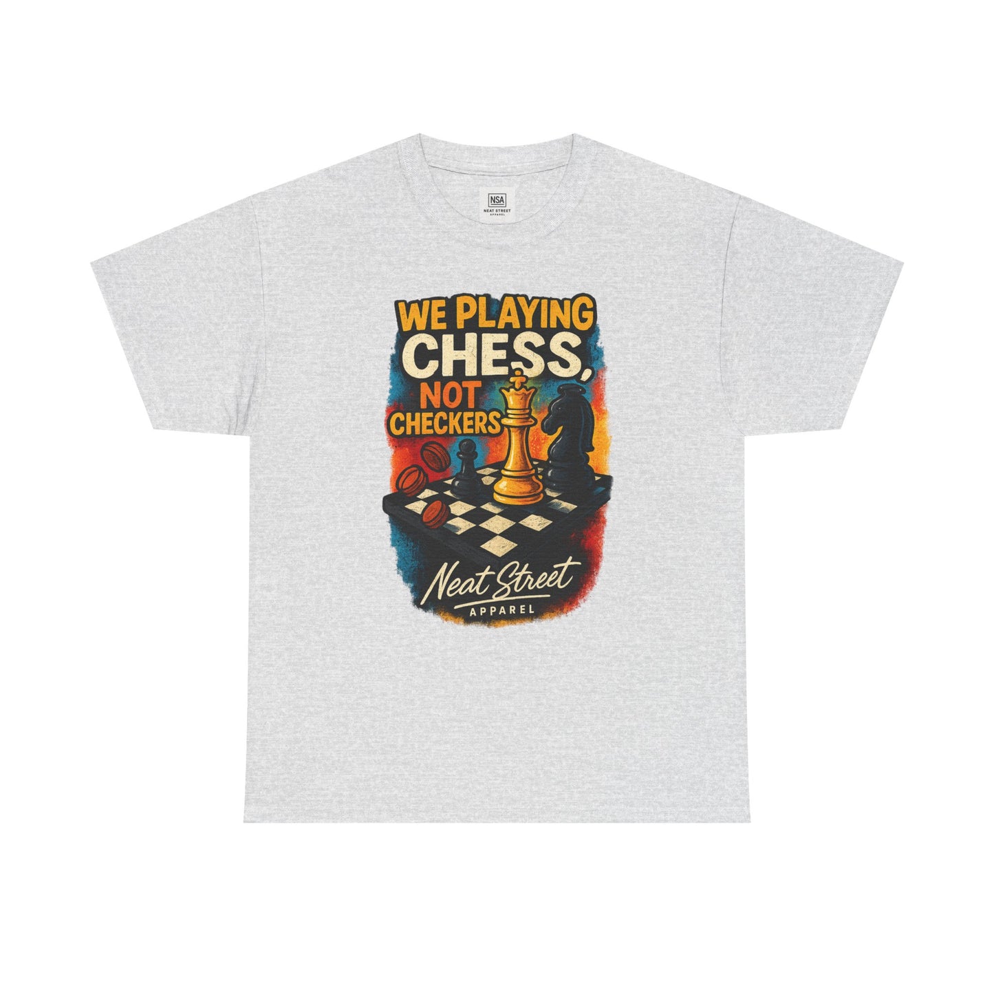 We Playing Chess Not Checkers Unisex Graphic T-Shirt