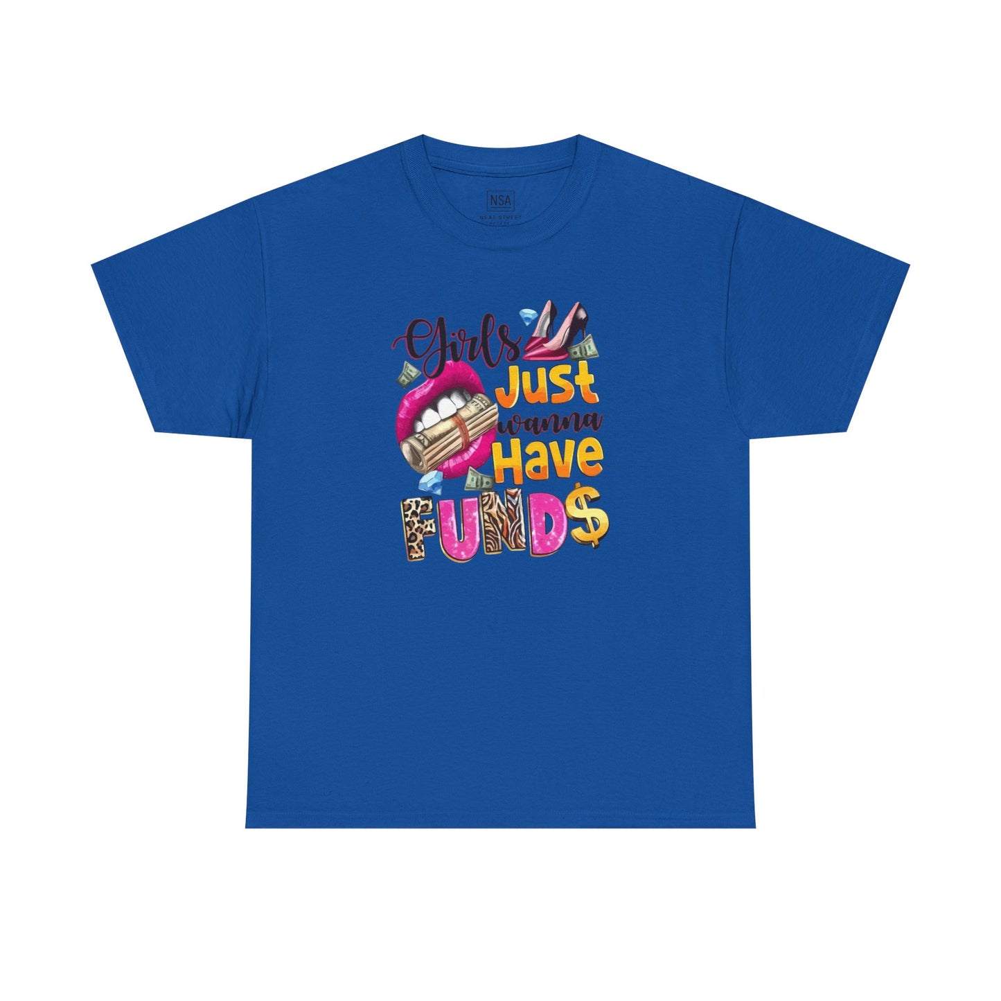 Girls Just Wanna Have Funds Unisex Graphic Tee