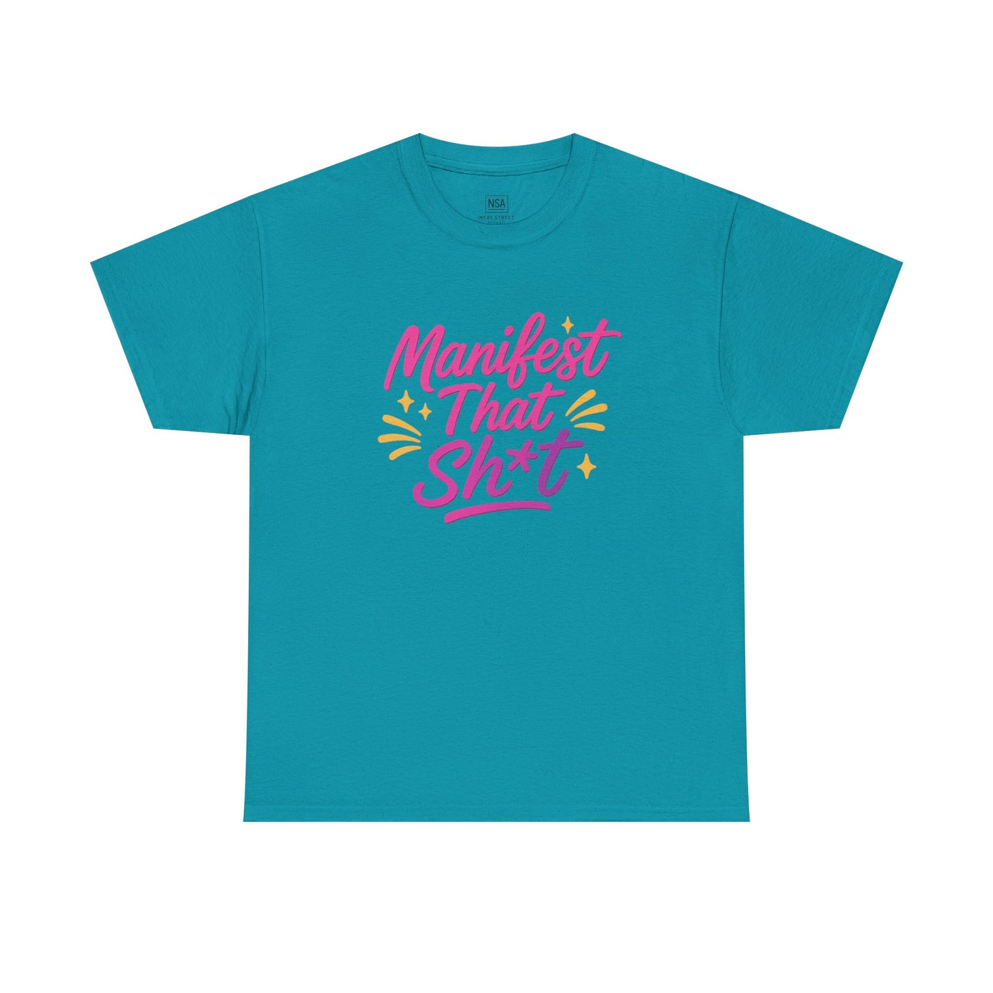 Manifest That Sh*t Unisex Tee