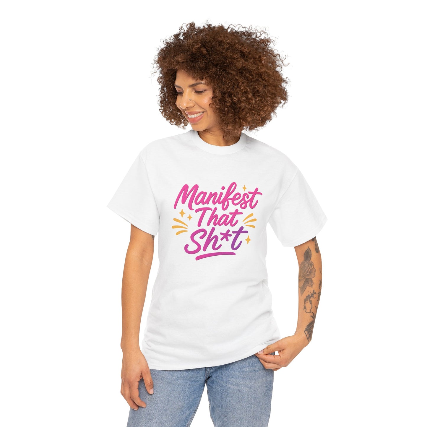 Manifest That Sh*t Unisex Tee