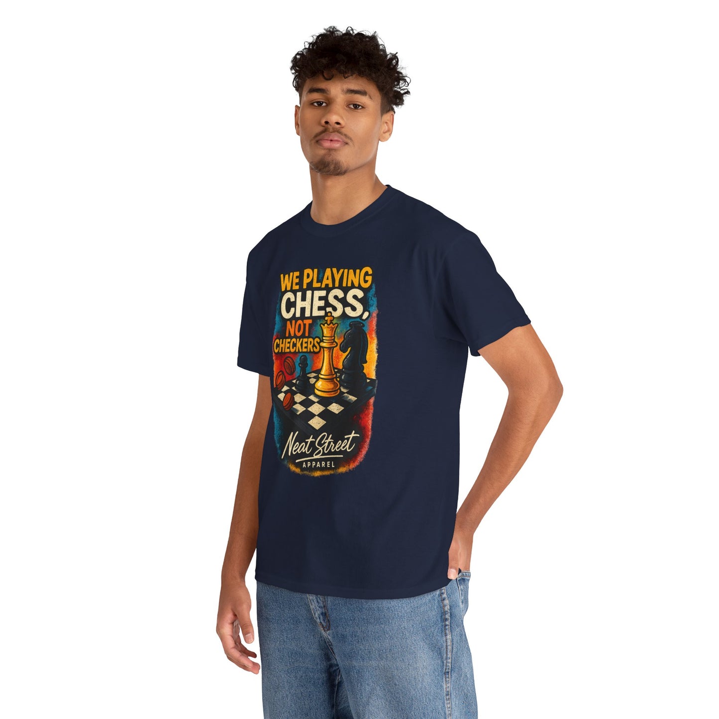 We Playing Chess Not Checkers Unisex Graphic T-Shirt