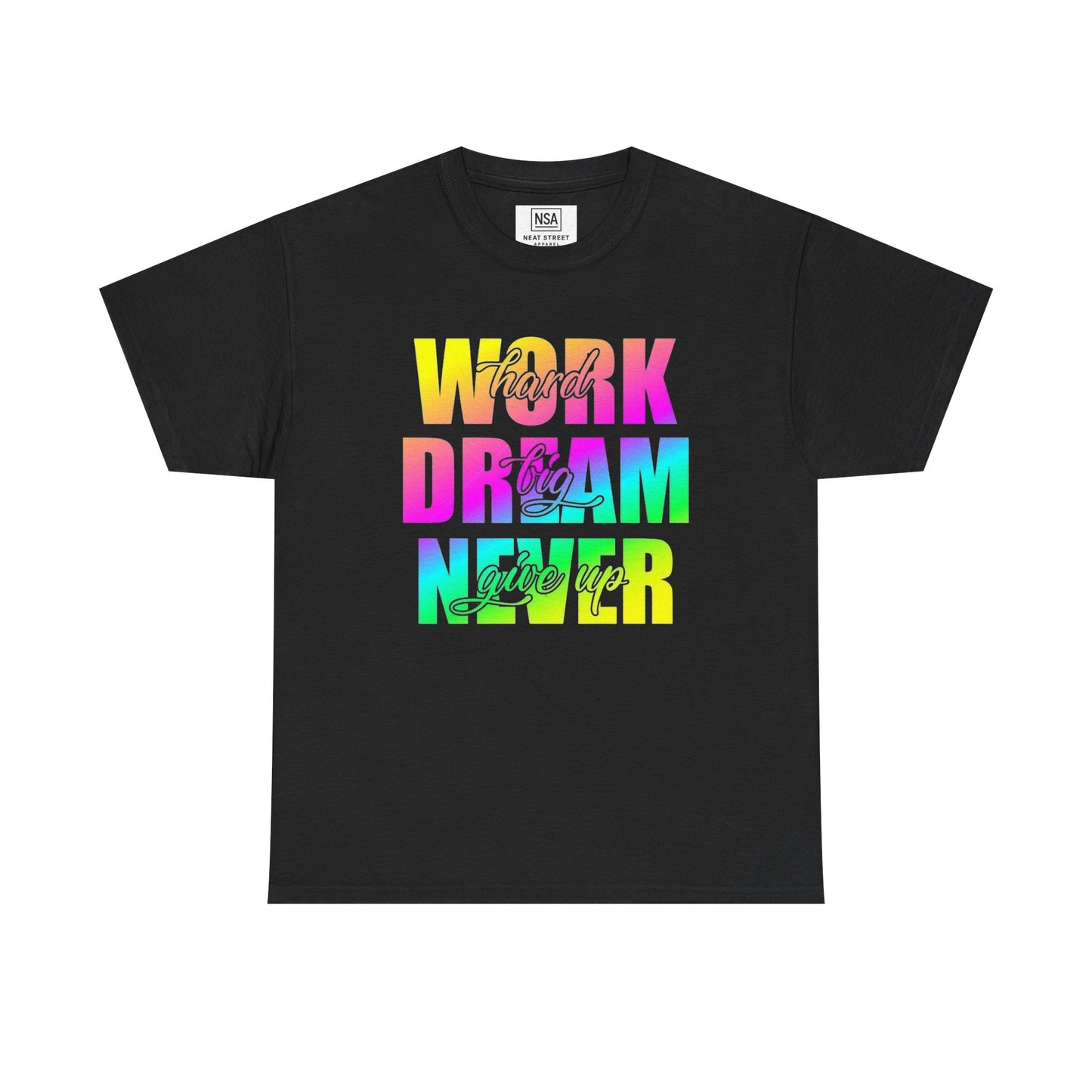 Inspirational Work Hard Dream Big Unisex Tee