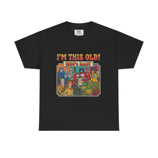 I’m This Old! 1980s Baby T-Shirt