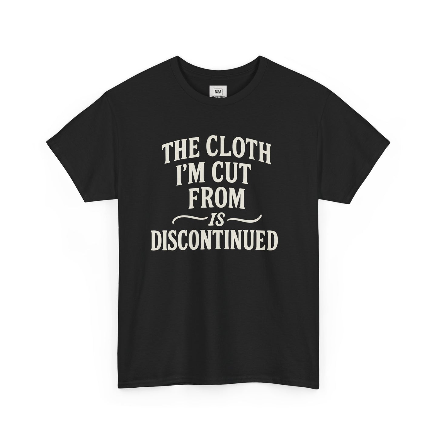 Cloth Im cut from is Discontinued  Unisex Heavy Cotton Tee