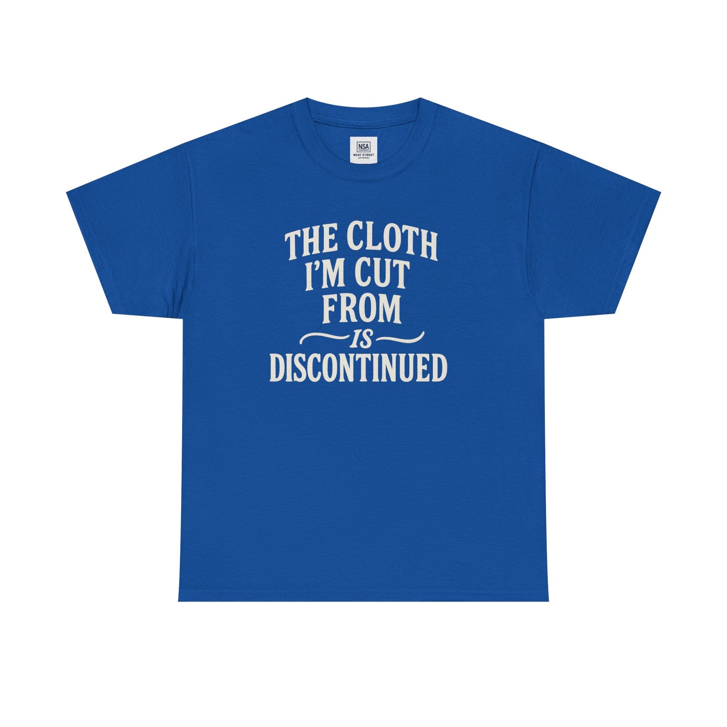 Cloth Im cut from is Discontinued  Unisex Heavy Cotton Tee