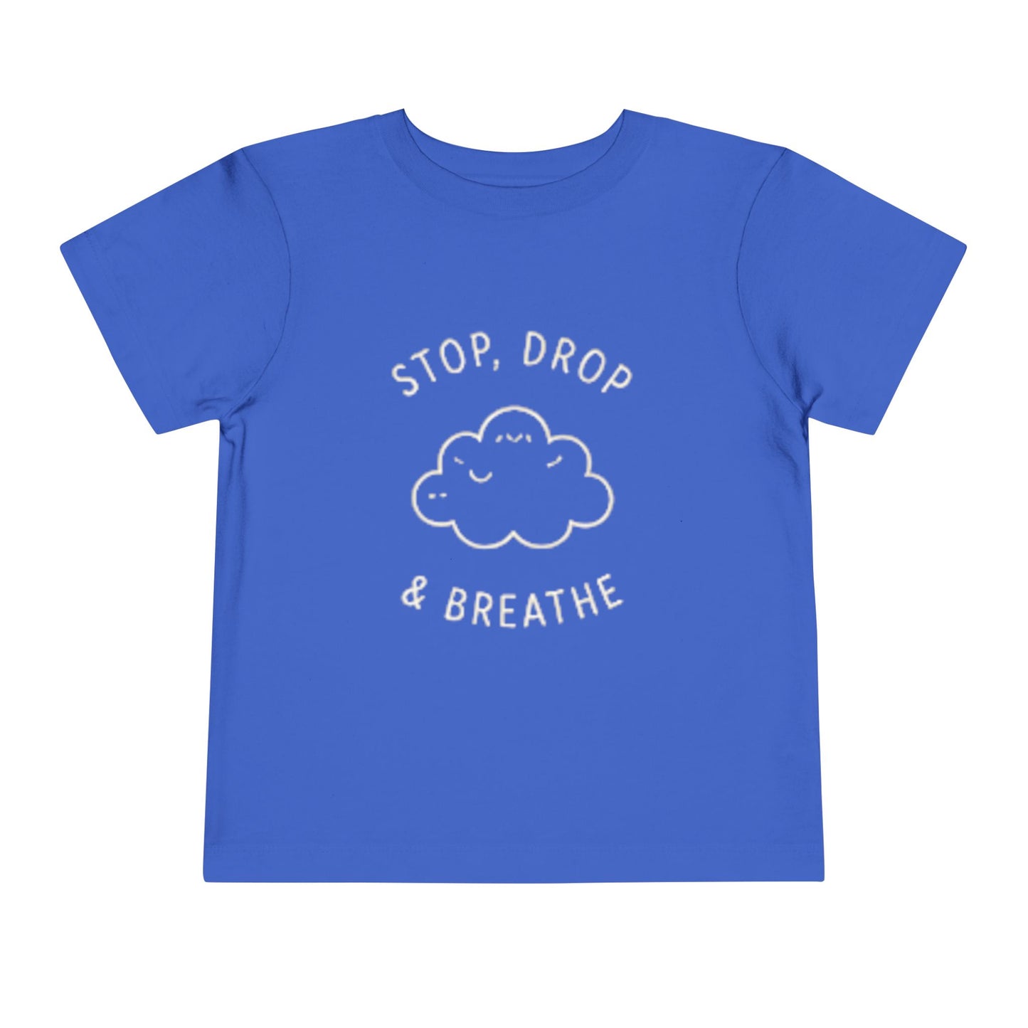 Stop, Drop & Breathe Toddler Tee