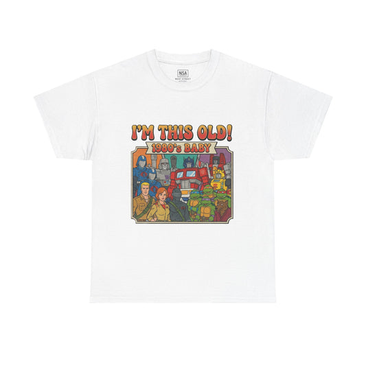 I’m This Old! 1980s Baby T-Shirt