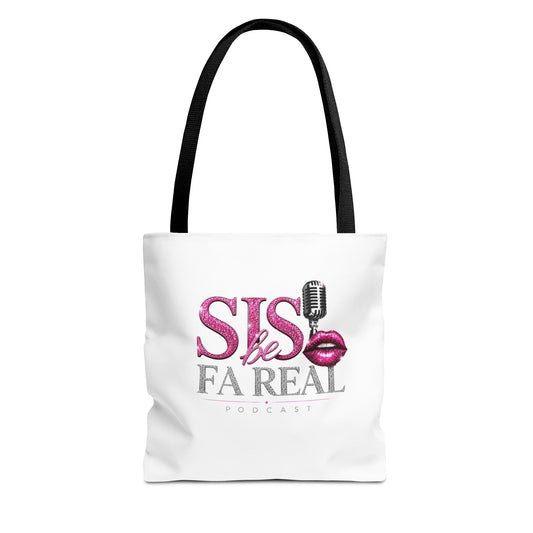 Sis Be FaReal Tote Bag