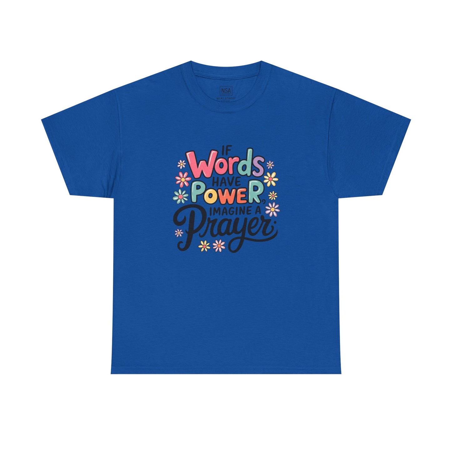 If Words Have Power Inspirational Unisex Shirt