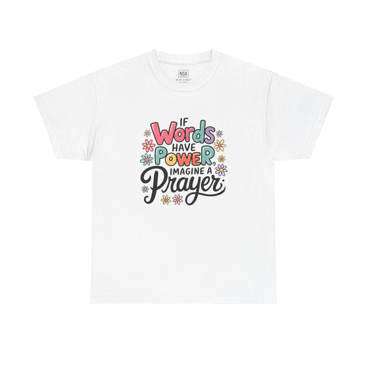 If Words Have Power Inspirational Unisex Shirt