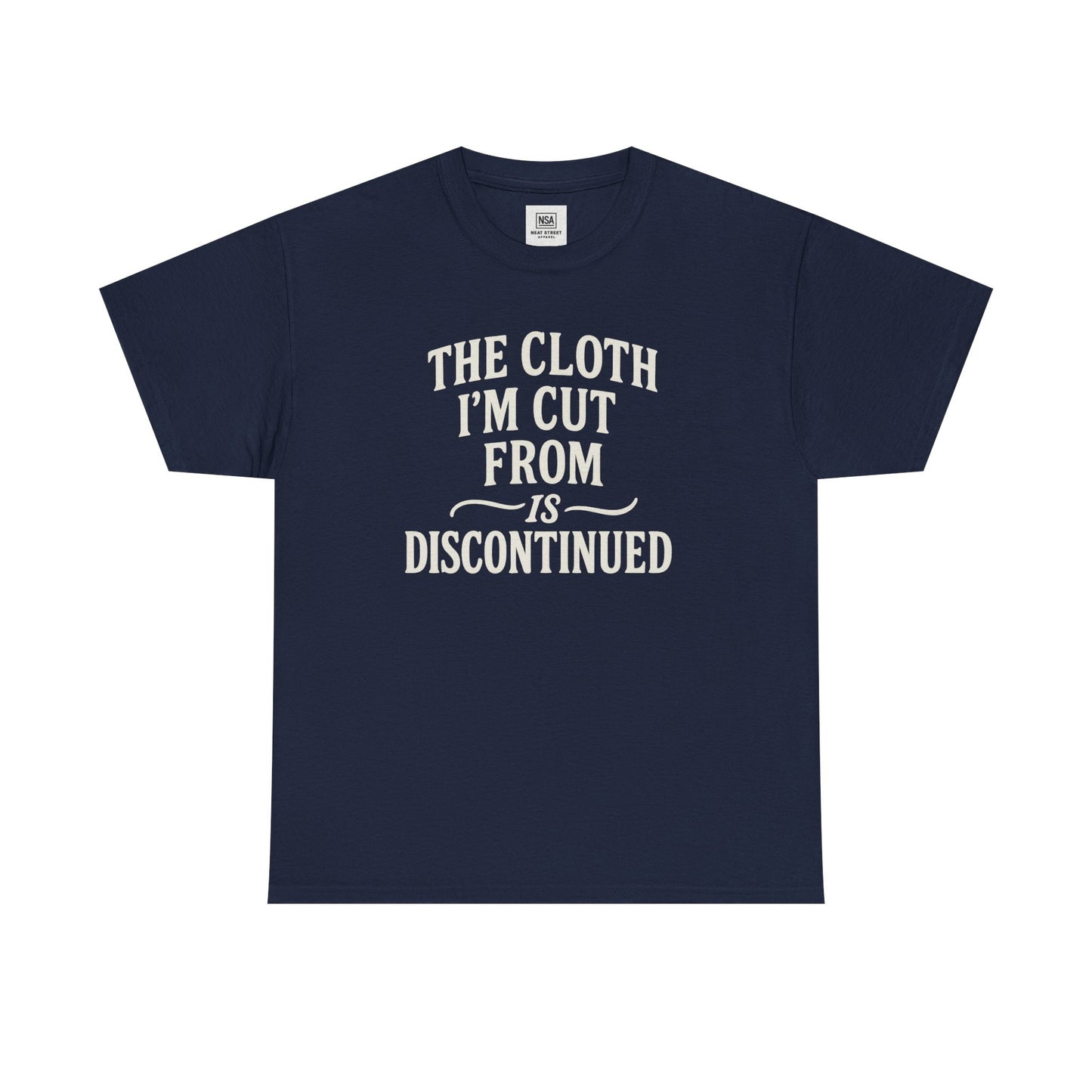 Cloth Im cut from is Discontinued  Unisex Heavy Cotton Tee
