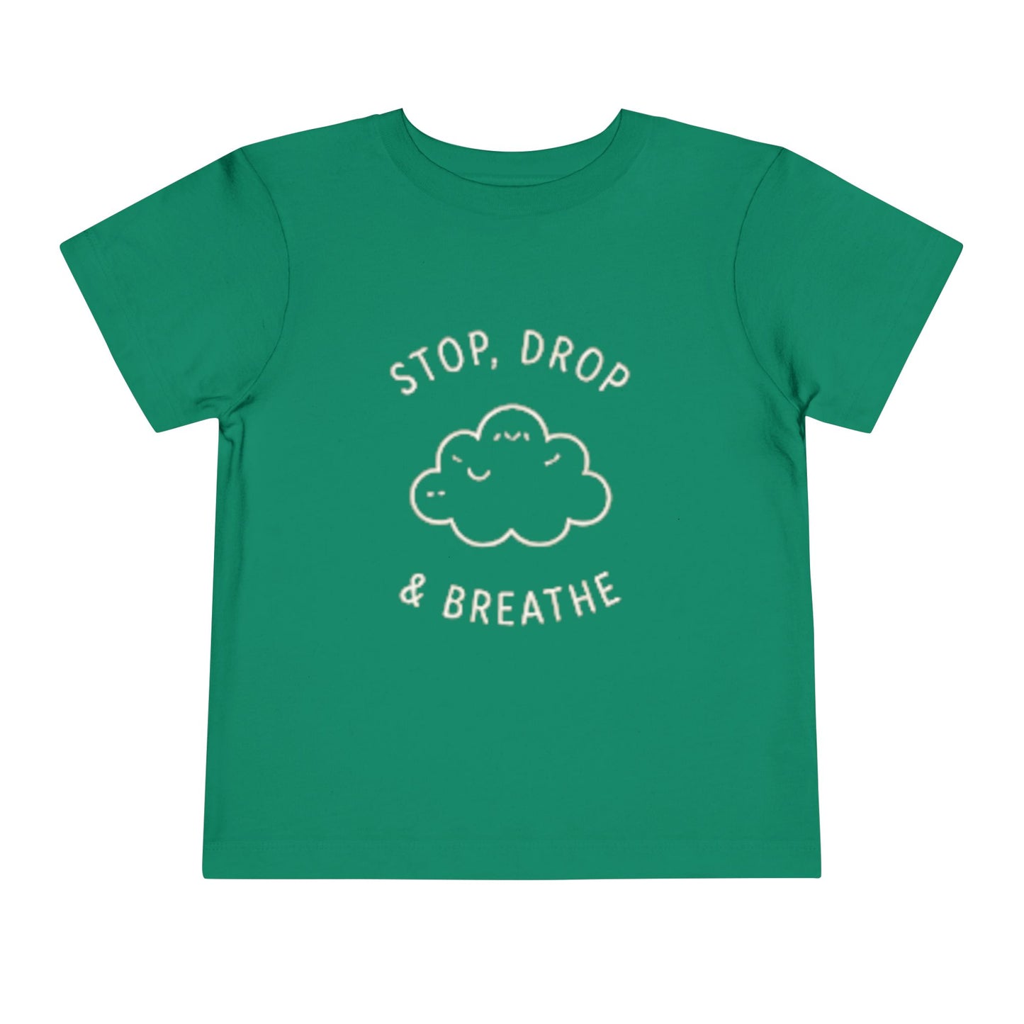 Stop, Drop & Breathe Toddler Tee