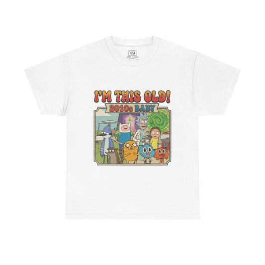 I'm This Old! 2010s Baby T-Shirt