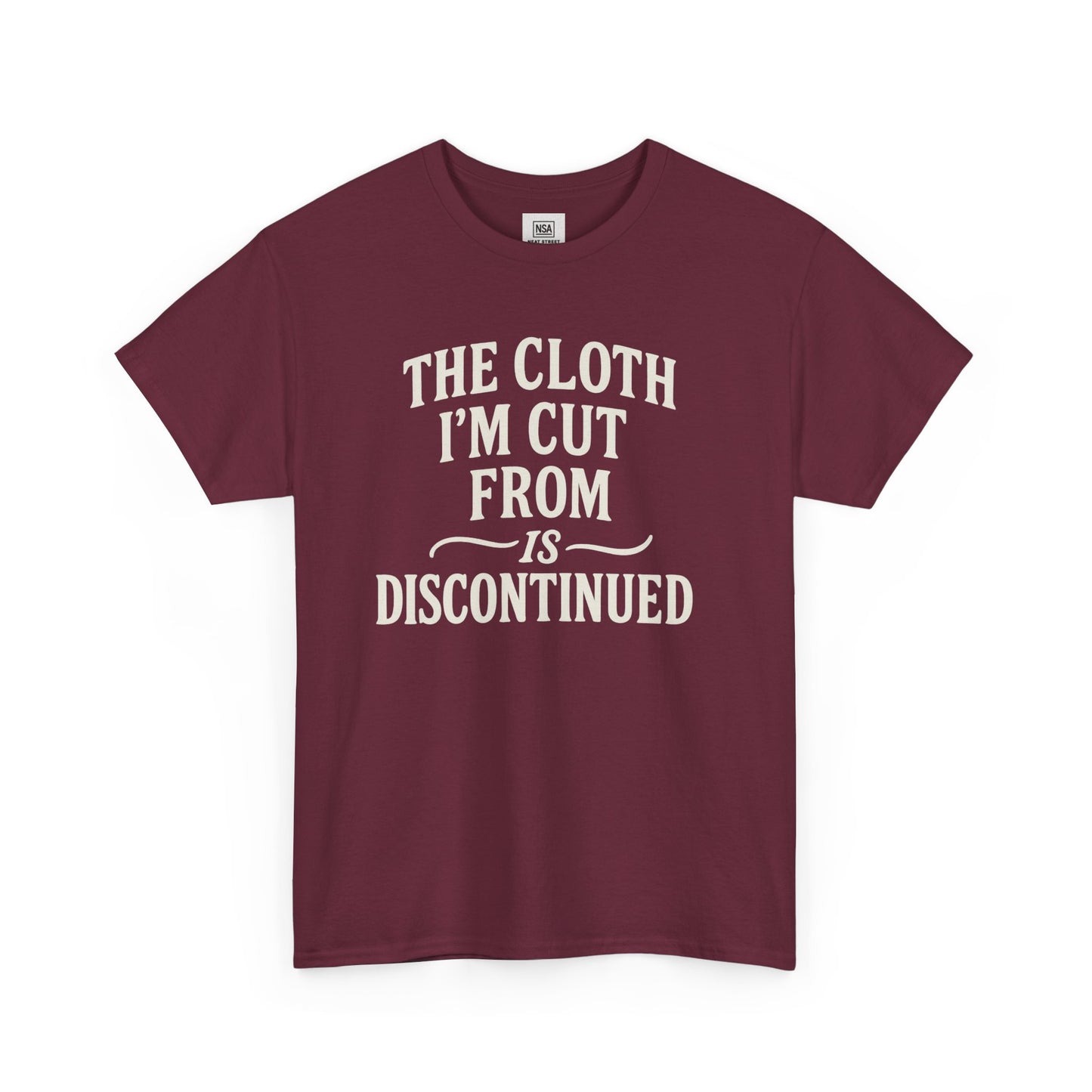 Cloth Im cut from is Discontinued  Unisex Heavy Cotton Tee