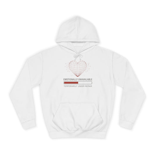Emotionally Unavailable Unisex College Hoodie