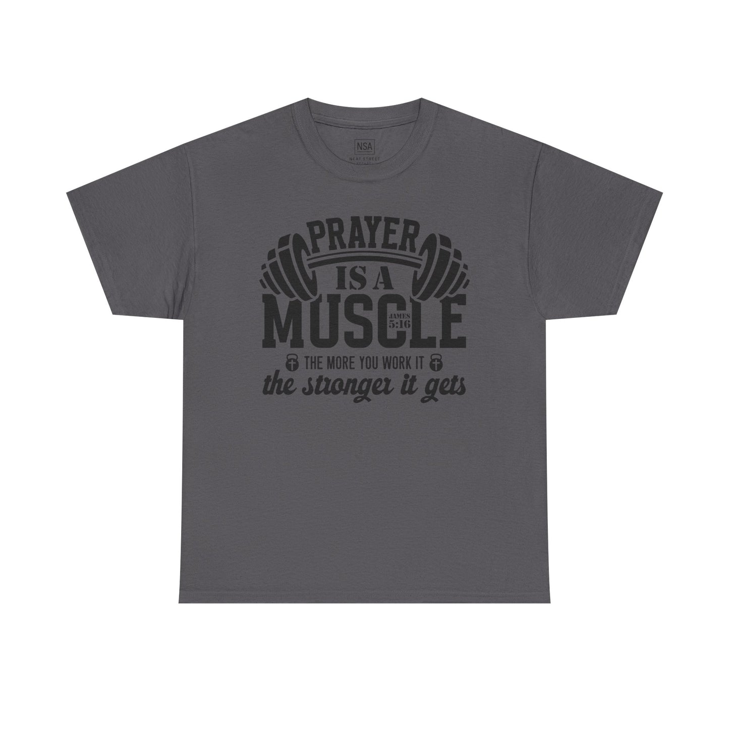 Prayer Is a Muscle Unisex Tee