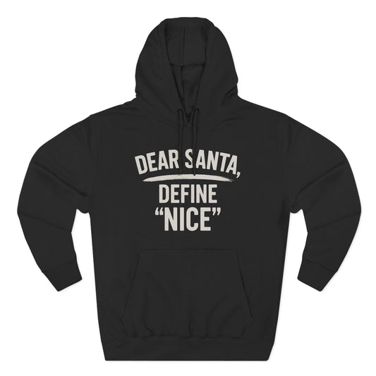Holiday Humor Fleece Hoodie - 'Dear Santa, Define Nice